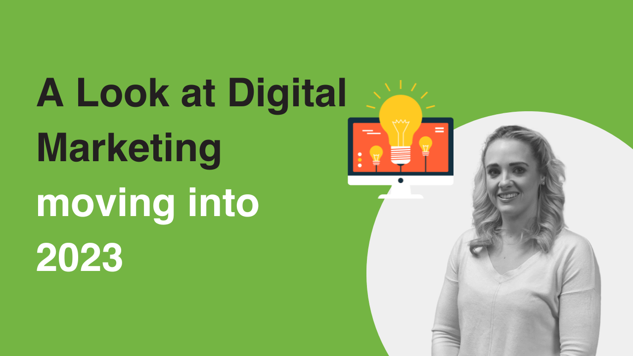 Photo of Paige Bevan, Digital Recruitment Consultant for Greenfield IT along with her article title A Look at Digital Marketing moving into 2023